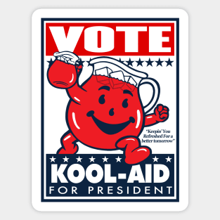 VOTE KOOL-AID FOR PRESIDENT! Sticker